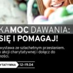 WielkaMOC dawania, czyli Galeria Krakowska dla potrzebujących
